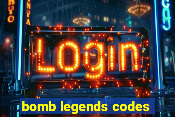 bomb legends codes